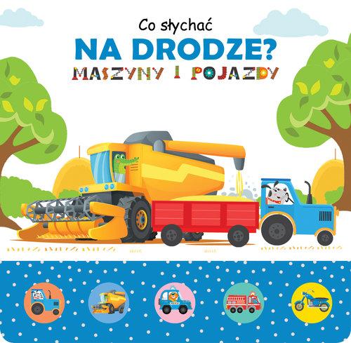 

Co Słychać Na Drodze Maszyny I Pojazdy dźwiękowa
