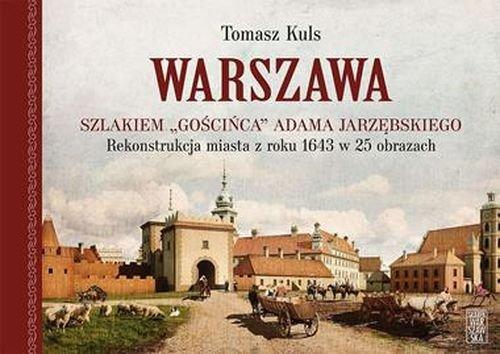 

Warszawa Szlakiem gościńca Adama Jarzębskiego