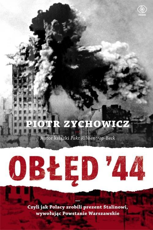 

Obłęd 44 Piotr Zychowicz
