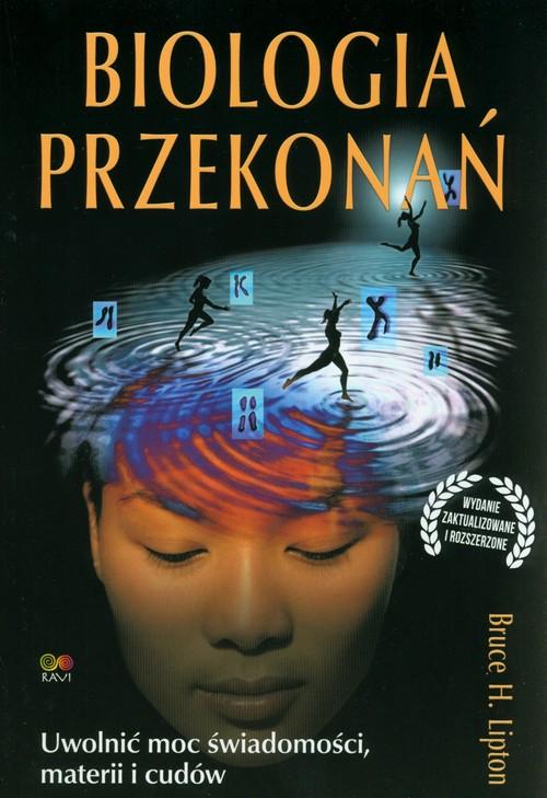 

Biologia przekonań Bruce Lipton