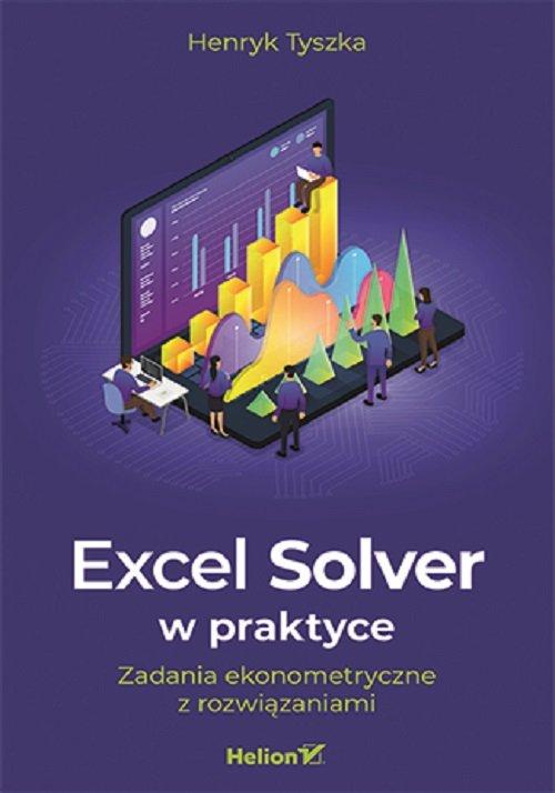 Excel Solver w praktyce Henryk Tyszka