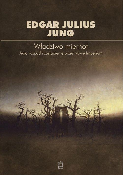 

Władztwo miernot Edgar Julius Jung