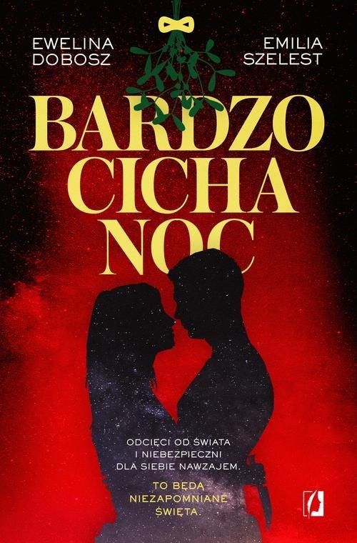 

Bardzo cicha noc Emilia Szelest, Ewelina Dobosz