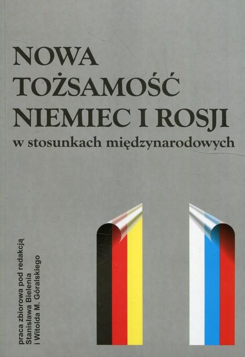

Nowa tożsamość Niemiec i Rosji w stosunkach