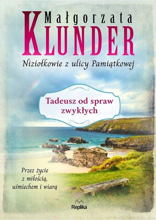 

Tadeusz od spraw zwykłych Małgorzata Klunder