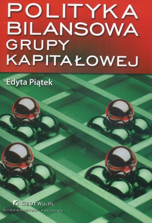 Polityka bilansowa grupy kapitałowej Piątek Edyta