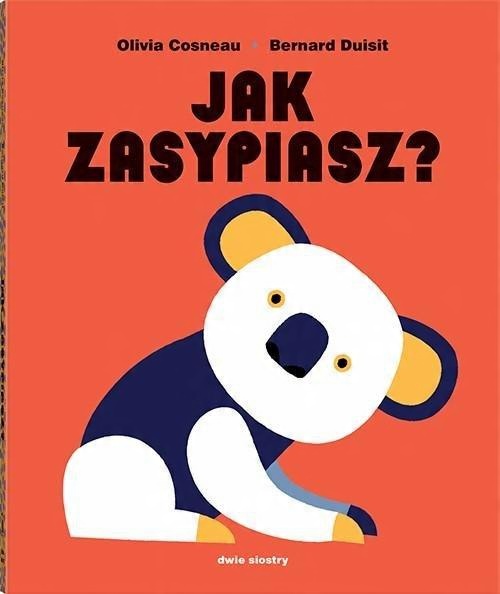 

Jak zasypiasz Bernard Duisit, Olivia Cosneau