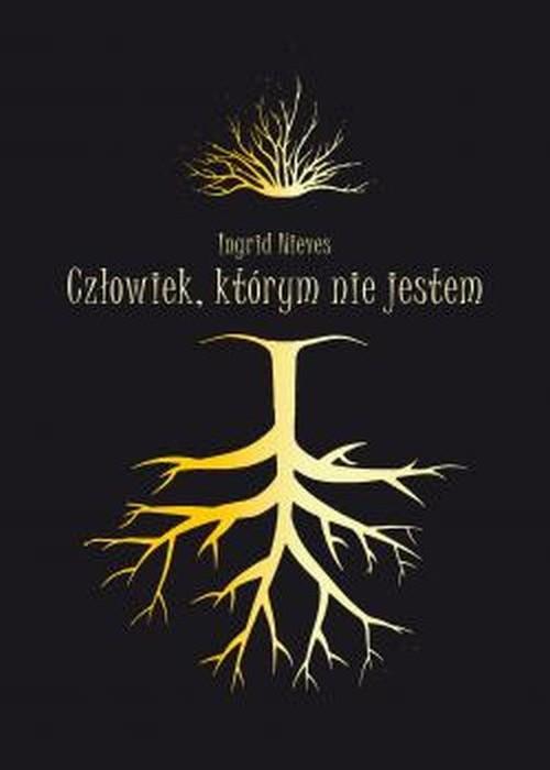 

Człowiek, którym nie jestem Ingrid Nieves