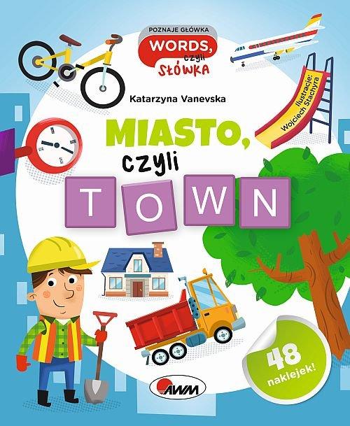 

Miasto czyli town Katarzyna Vanevska