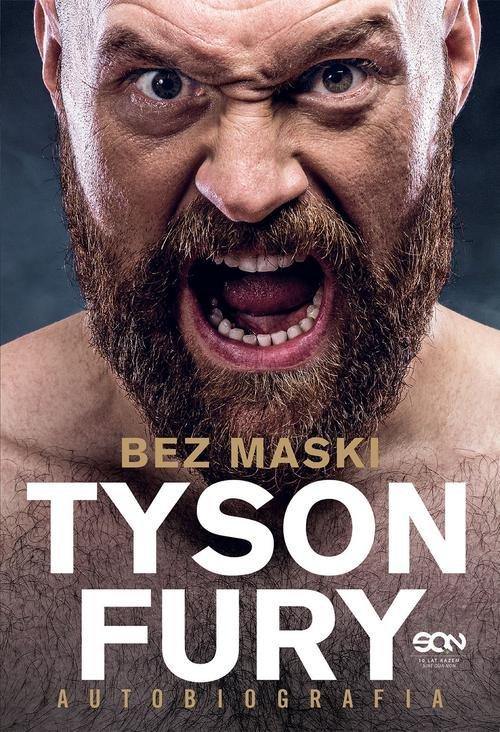 

Tyson Fury. Bez maski. Autobiografia. Tyson Fury
