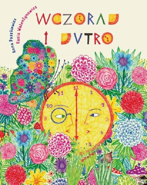 

Wczoraj i Jutro A. Paszkiewicz, K. Walentynowicz