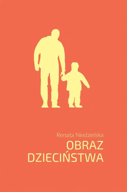 

Obraz dzieciństwa Renata Niedzielska