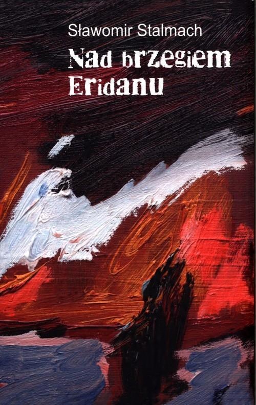 

Nad brzegiem Eridanu Sławomir Stalmach