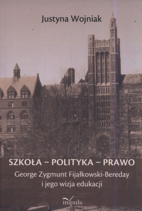 

Szkoła - polityka - prawo Justyna Wojniak