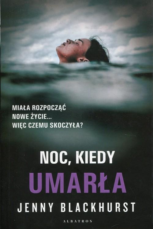 

Noc, kiedy umarła Jenny Blackhurst