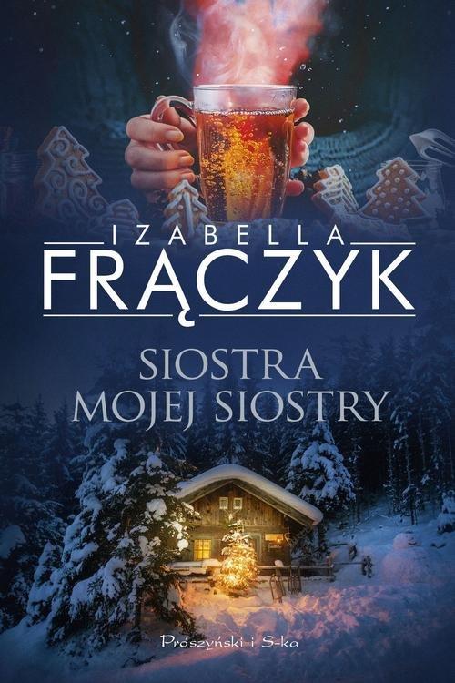 

Siostra mojej siostry Izabella Frączyk