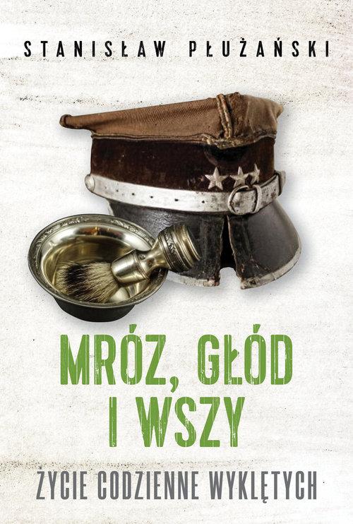 

Mróz, głód i wszy Stanisław Płużański