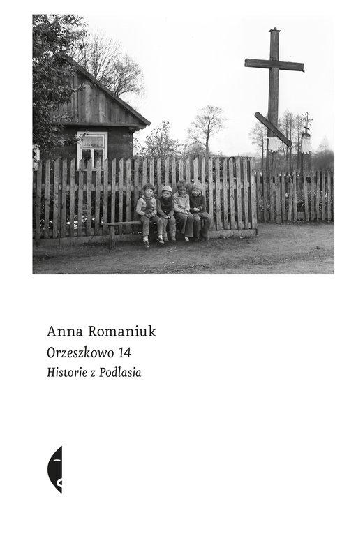 

Orzeszkowo 14 Anna Romaniuk