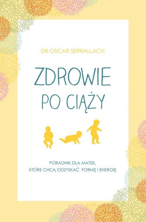 

Zdrowie po ciąży Oscar Serrallach