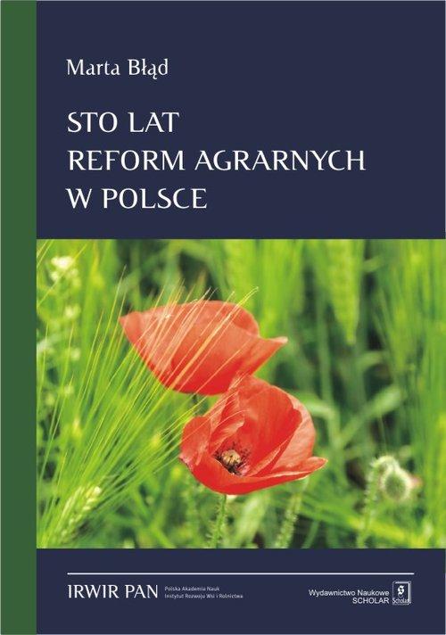 

Sto lat reform agrarnych w Polsce Marta Błąd