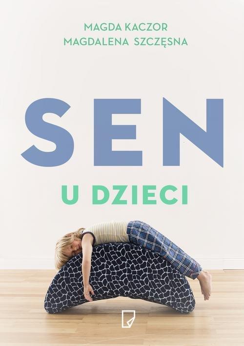 

Sen u dzieci Magda Kaczor, Magdalena Szczęsna
