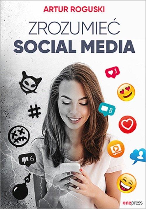 

Zrozumieć social media Artur Roguski