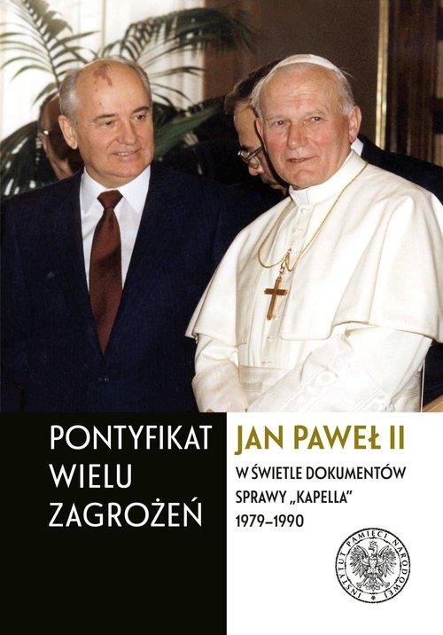 

Pontyfikat wielu zagrożeń Jan Paweł II
