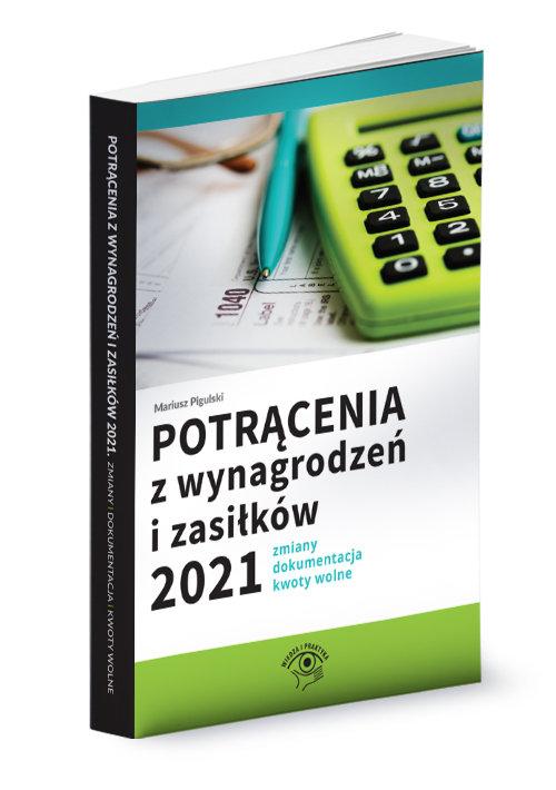 

Potrącenia z wynagrodzeń i zasiłków 2021 Pigulski