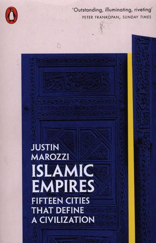 Islamic Empires Justin Marozzi