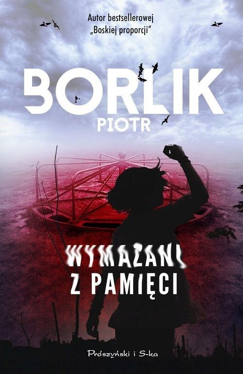 

Wymazani z pamięci Piotr Borlik