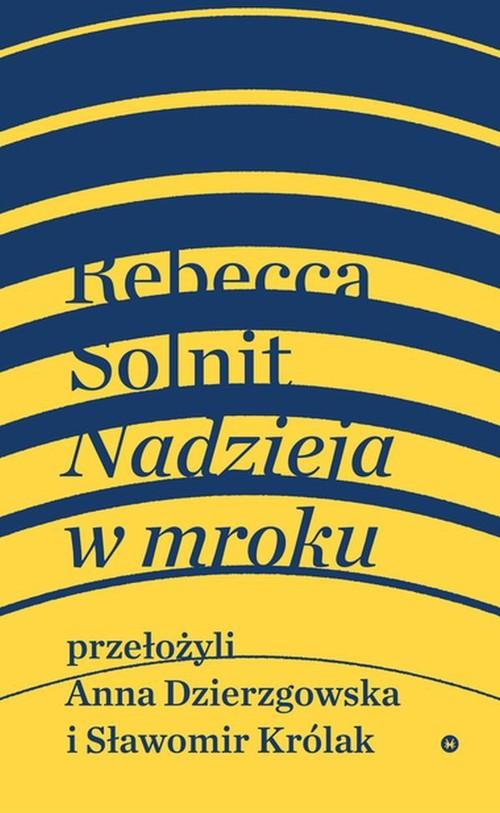 

Nadzieja w mroku Rebecca Solnit