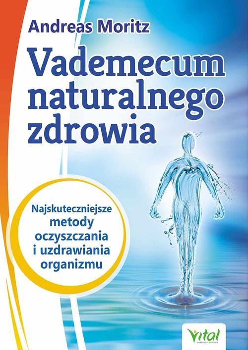 

Vademecum naturalnego zdrowia Moritz, Hornecker