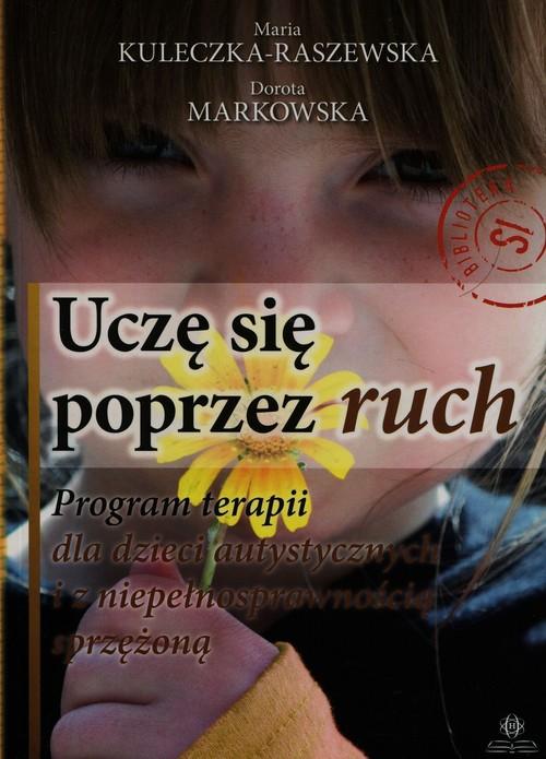 

Uczę się poprzez ruch Kuleczka-Raszewska,Markowska