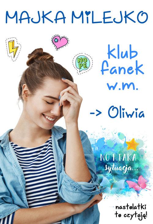 

Klub Fanek W.m. Oliwia Majka Milejko