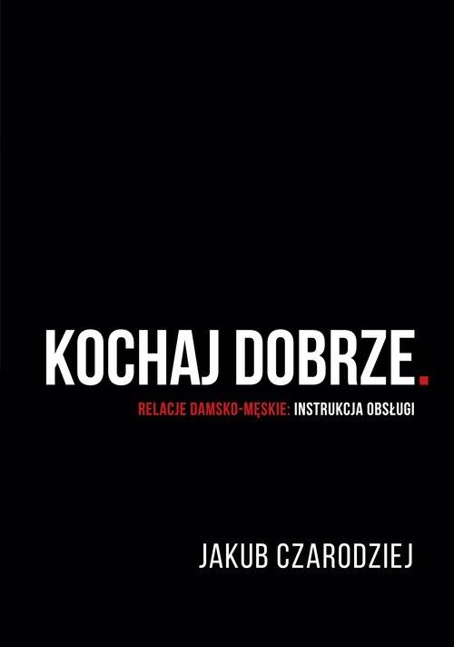 

Kochaj dobrze Jakub Czarodziej