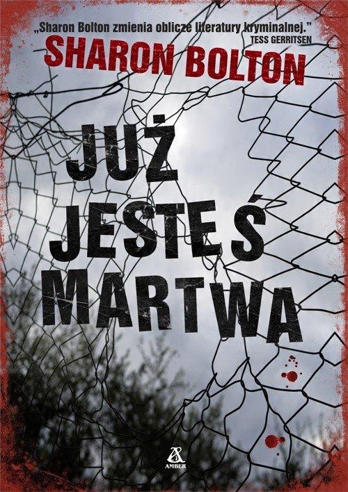

Już jesteś martwa Sharon Bolton