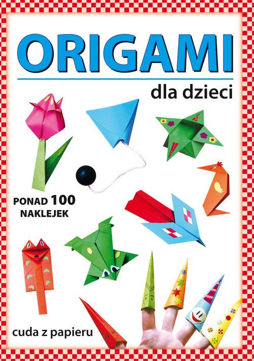 Origami dla dzieci. Cuda z papieru