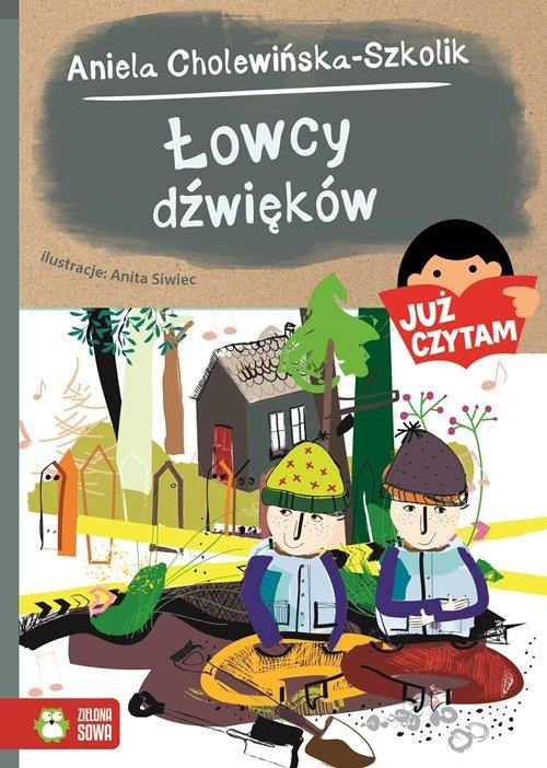 

Już czytam Łowcy dźwięków A. Cholewińska-Szkolik