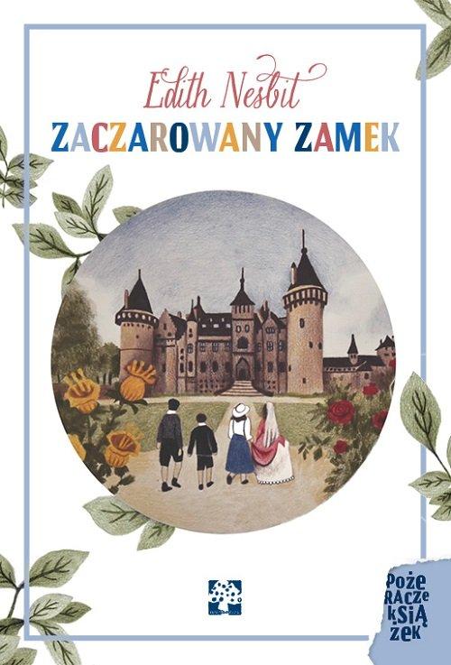 

Zaczarowany zamek Edith Nesbit