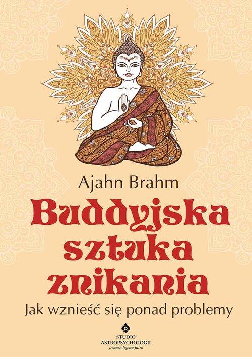 

Buddyjska sztuka znikania Ajahn Brahm