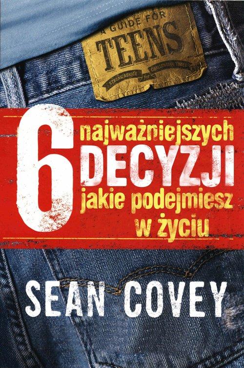 

6 najważniejszych decyzji Sean Covey
