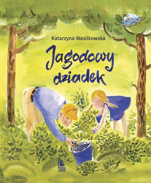 

Jagodowy dziadek Katarzyna Wasilkowska