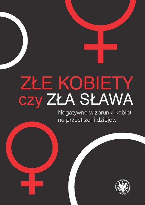 

Złe kobiety czy zła sława