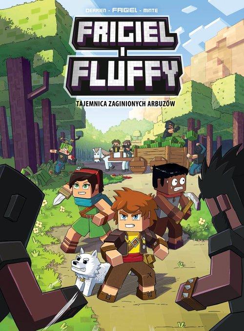 

Tajemnica zaginionych arbuzów Frigiel i Fluffy T 1