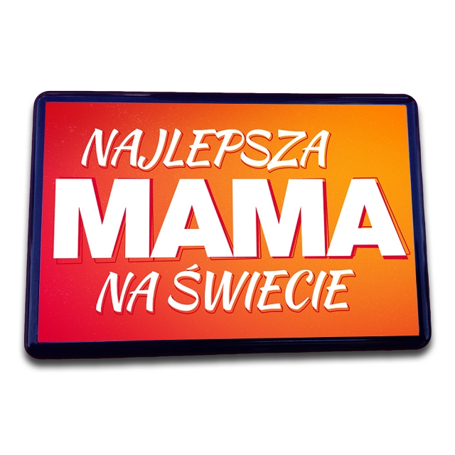 

Magnes na lodówkę Najlepsza Mama Na Świecie