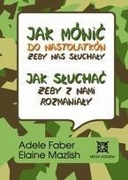 

Jak mówić do nastolatków, żeby nas słuchały