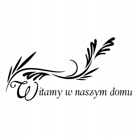 

Napis na ścianę naklejka -Witamy w naszym domu 233