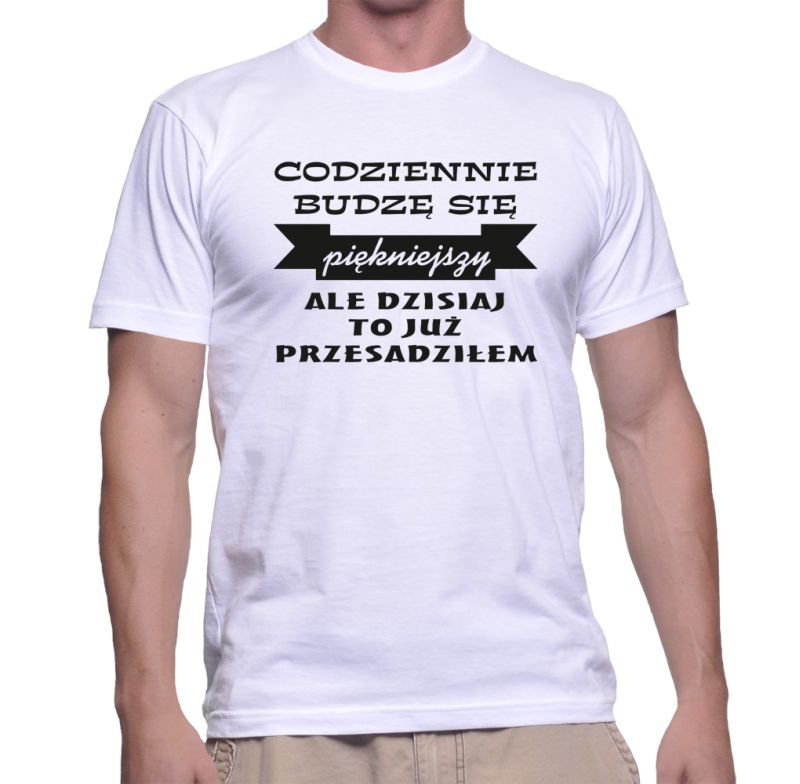 

koszulka Codziennie Budzę Się Piękniejszy roz.XL