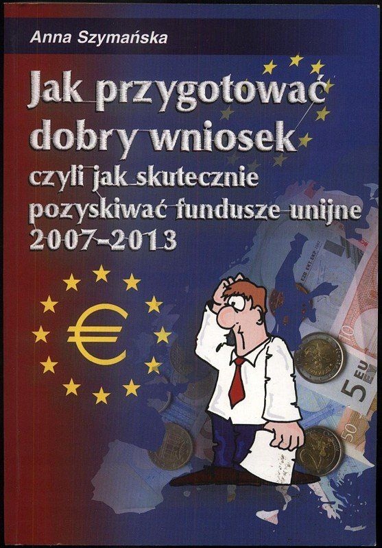 Jak przygotować dobry wniosek czyli jak skutecznie pozyskiwać fundusze