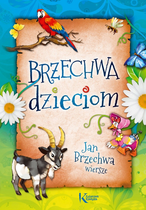 

Jan Brzechwa Dzieciom Wiersze Kolorowa Klasyka Tw